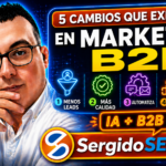 IA en marketing B2B: 5 cambios clave para seguir siendo visible