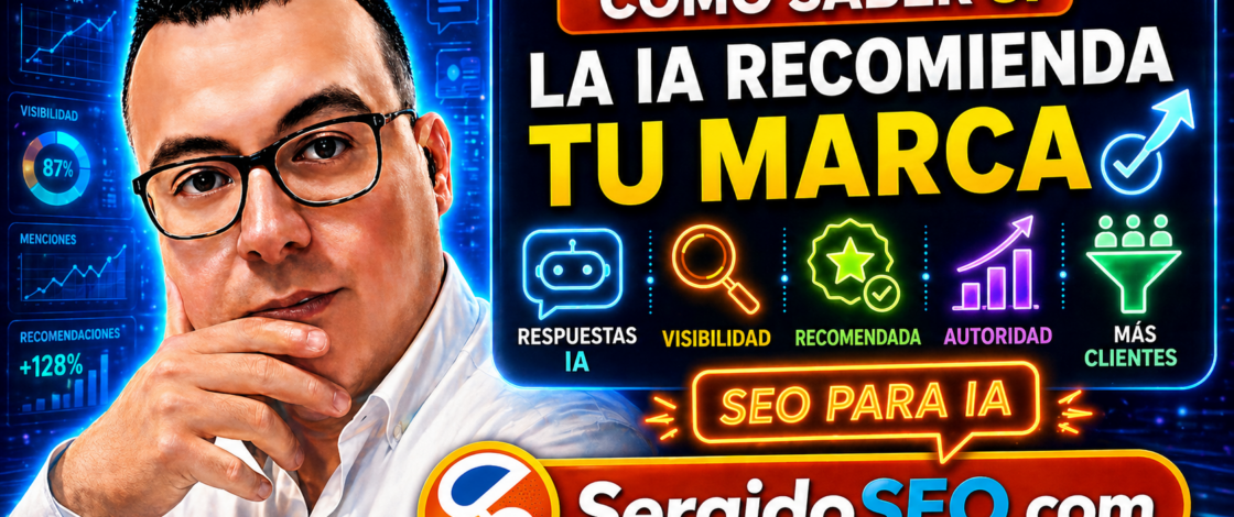Cómo saber si la IA recomienda tu marca y mejorar tu visibilidad