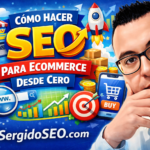 SEO para Ecommerce: La Guía Definitiva para Posicionar tu Tienda Online desde Cero en 2026
