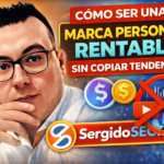 Cómo Construir una Marca Personal Rentable (Sin Imitar a Nadie)